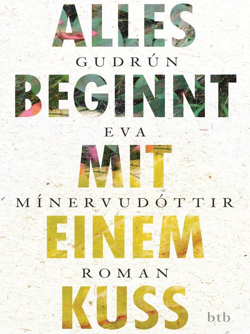 Titeldetails für Alles beginnt mit einem Kuss nach Gudrún Eva Mínervudóttir - Verfügbar